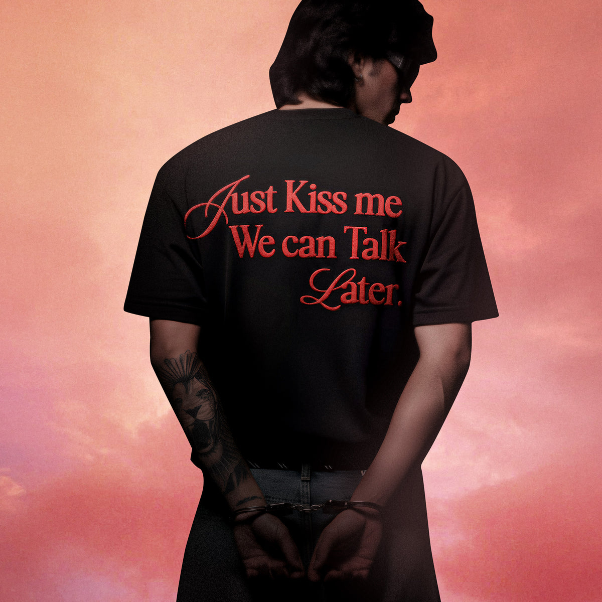 Just Kiss Me We Can Talk Later