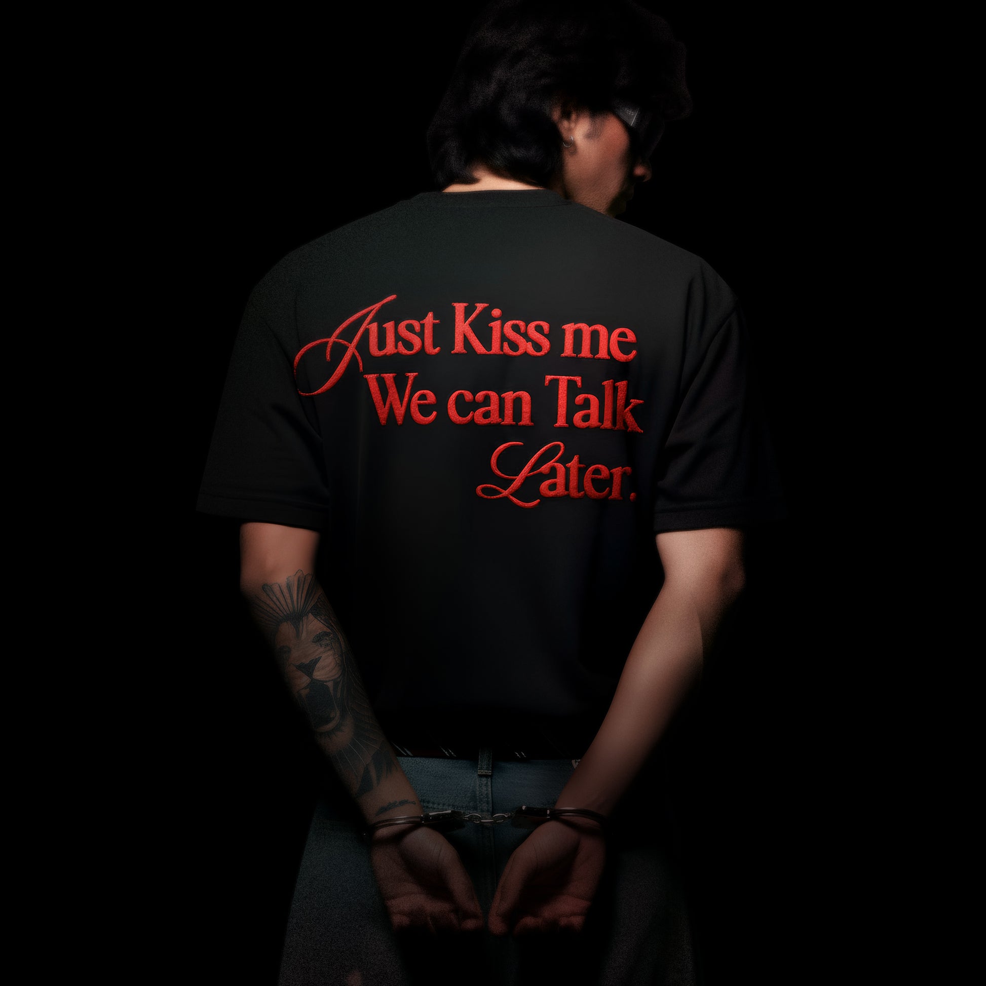 Just Kiss Me We Can Talk Later