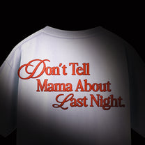 Dont Tell Mama About Last Night